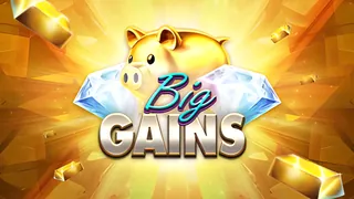 Big Gains