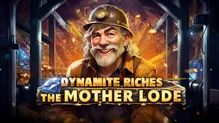 Dynamite Riches The Mother Lode