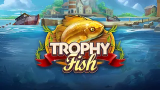 Trophy Fish